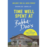 Time Well Spent at Bubba-Doo's: Stories from a Southern Country Store