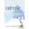 Drip Line: Poetry