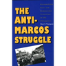The Anti-Marcos Struggle: Personalistic Rule and Democratic Transition in the Philippines