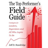 The Top Performer's Field Guide