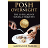 Posh Overnight: The 10 Pillars of Social Etiquette