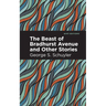 The Beast of Bradhurst Avenue and Other Stories
