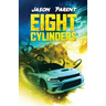 Eight Cylinders