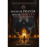 House of Prayer Den of Thieves Unveiled Edition