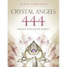 Crystal Angels 444: Healing with the Divine Power of Heaven & Earth