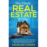 You Have Real Estate in You