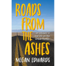 Roads from the Ashes: An Odyssey in Real Life on the Virtual Frontier