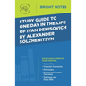 Study Guide to One Day in the Life of Ivan Denisovich by Alexander Solzhenitsyn