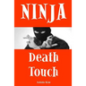 Ninja Death Touch