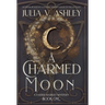 A Charmed Moon: A Faerie Market Mystery Book One