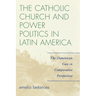 The Catholic Church and Power Politics in Latin America: The Dominican Case in Comparative Perspective