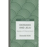 Okinawa and Jeju: Bases of Discontent