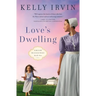 Love's Dwelling: A Heartfelt Amish Romance Filled with Faith, Family, and the Power of Love to Overcome Any Obstacle