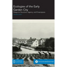 Ecologies of the Early Garden City: Essays on Structure, Agency, and Greenspace