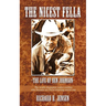 The Nicest Fella - The Life of Ben Johnson: The World Champion Rodeo Cowboy Who Became an Oscar-Winning Movie Star