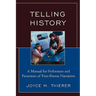 Telling History: A Manual for Performers and Presenters of First-Person Narratives