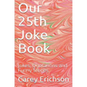 Our 25th Joke Book: Jokes, Quotations and Funny Stories