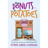 From Donuts...To Potatoes: My 366 Day Journey on a Plant-Based Diet