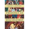 Theology as Discipleship