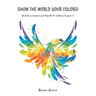 Show the World Your Colors!: (A Book on Manners and Etiquette for Children: 5 Years +)