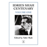 Idries Shah Centenary: Volume One