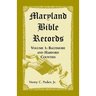 Maryland Bible Records, Volume 1: Baltimore and Harford Counties