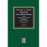 History of Cornish, New Hampshire with Genealogical Records, 1763-1910. Volume #1 (Sullivan County)