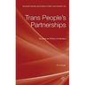 Trans People's Partnerships: Towards an Ethics of Intimacy
