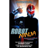 Robot Ninja: The Novelization