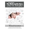 Teaching the Birds and the Bees Without the Butterflies: A Stress-Free Guide for Parents on How to Talk to Young Children About Sex From a Christian P