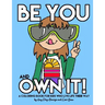 Be You and Own It: A coloring book for kids who live life their way