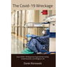 The Covid-19 Wreckage. How COVID-19 Response Impacted the Family, Small Business, and Religious Life