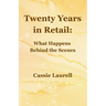 Twenty Years in Retail: What Happens Behind the Scenes