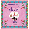 My Mama is a Devi