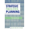 Strategic Facilities Planning: Capital Budgeting and Debt Administration