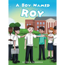 A Boy Named Roy