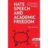 Hate Speech and Academic Freedom: The Antisemitic Assault on Basic Principles
