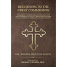 Returning to the Great Commission: Examining the Biblical Foundation and Effectiveness of Small Group Discipleship