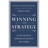 Winning With Strategy: A Game Changing Approach to Strategy that Works