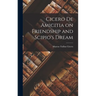 Cicero de Amicitia on Friendship and Scipio's Dream