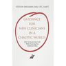 Guidance For New Clinicians In A Chaotic World: How To Practice Your Craft While Preserving Your Traditional Values