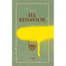 Ill Behavior