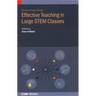 Effective Teaching in Large STEM Classes