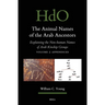 The Animal Names of the Arab Ancestors: Explaining the Non-Human Names of Arab Kinship Groups, Volume 2-1 Appendices