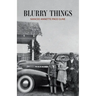 Blurry Things