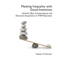 Masking Inequality with Good Intentions: Systemic Bias, Counterspies, and Discourse Acquisition in STEM Education