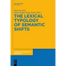 The Lexical Typology of Semantic Shifts