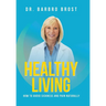 Healthy Living: How to avoid sickness and pain naturally