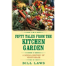 Fifty Tales from the Kitchen Garden: A Social History of Vegetables