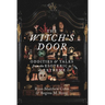 The Witch's Door: Oddities and Tales from the Esoteric to the Extreme